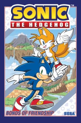 Sonic the hedgehog. Bonds of friendship /