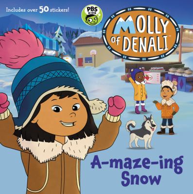 Molly of Denali : a-maze-ing snow