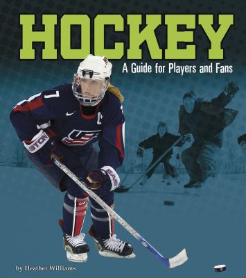 Hockey : a guide for players and fans