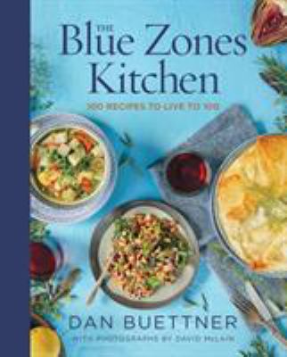 The blue zones kitchen : 100 recipes to live to 100