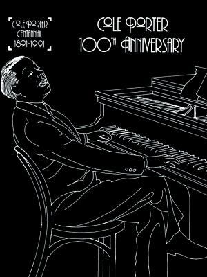 Cole Porter 100th anniversary : piano/vocal