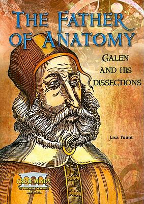 The father of anatomy : Galen and his dissections