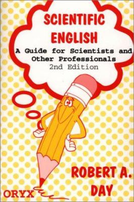 Scientific English : a guide for scientists and other professionals