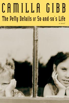 The petty details of So-and-So's life : a novel