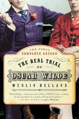The real trial of Oscar Wilde : with an introduction and commentary