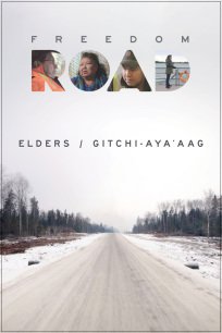 Freedom Road: Elders :  Gitchi-aya' aag