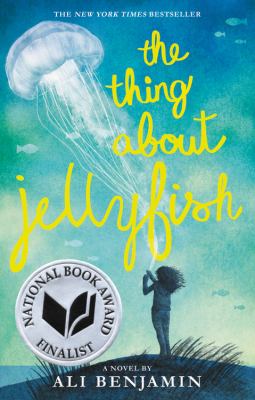 The thing about jellyfish : a novel