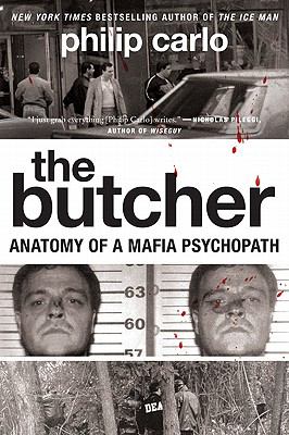 The butcher : anatomy of a Mafia psychopath