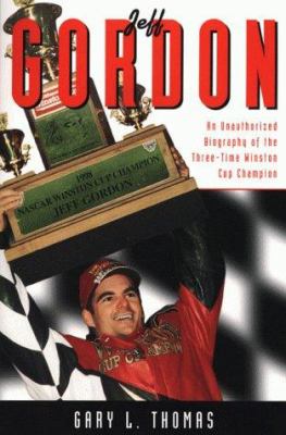 Jeff Gordon : an unauthorized biography