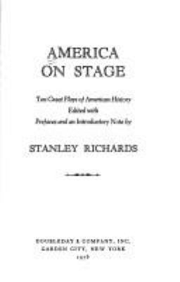 America on stage : ten great plays of American history