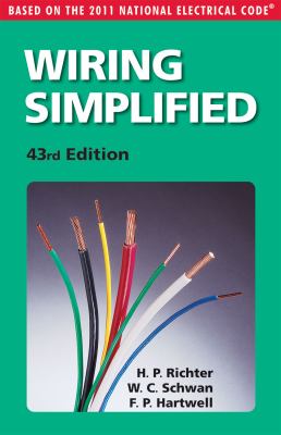 Wiring simplified : based on the 2011 National Electrical Code