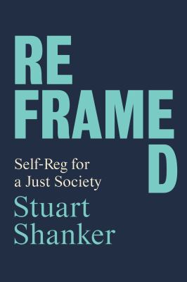 Reframed : self-reg for a just society
