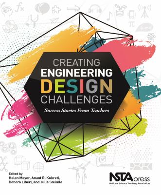 Creating engineering design challenges : success stories from teachers