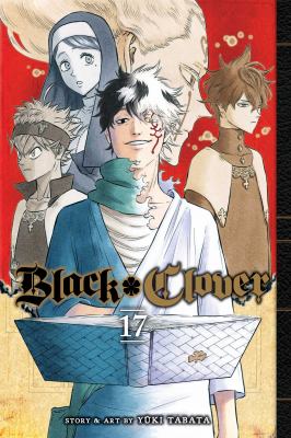 Black clover. 17, Fall, or save the kingdom /