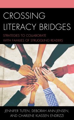 Crossing literacy bridges : strategies to collaborate with families of struggling readers