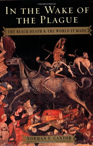 In the wake of the plague : the Black Death and the world it made