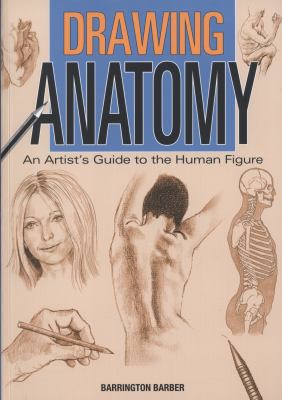 Drawing anatomy : an artists' guide to the human figure