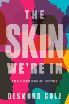 The skin we're in : a year of resistance and power