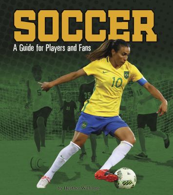 Soccer : a guide for players and fans