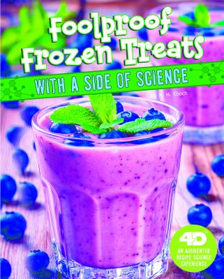 Foolproof frozen treats with a side of science : 4D an augmented recipe science experience