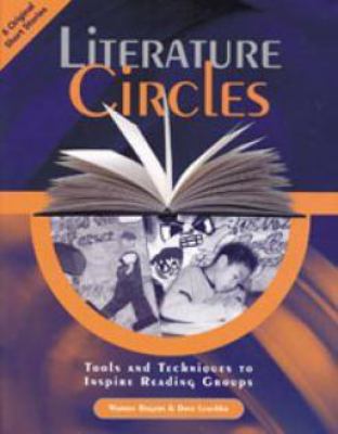 Literature circles : tools and techniques to inspire reading groups