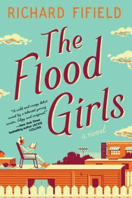 The flood girls : a novel