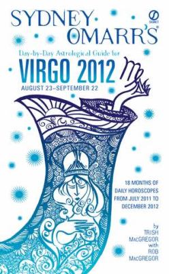 Sydney Omarr's day-by-day astrological guide for Virgo, August 23-September 22, 2012