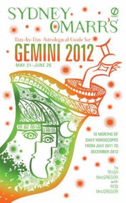 Sydney Omarr's day-by-day astrological guide for Gemini, May 21-June 20, 2012