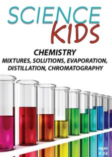 Chemistry : Mixtures, Solutions, Evaporation, Distillation, Chromatography