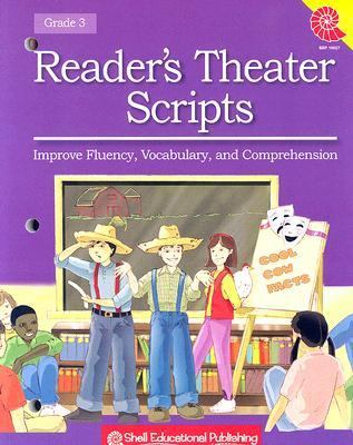 Reader's theater scripts : improve fluency, vocabulary, and comprehension, grade 3