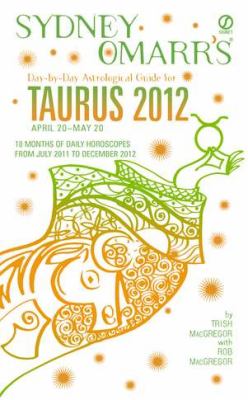 Sydney Omarr's day-by-day astrological guide for Taurus, April 20-May20, 2012