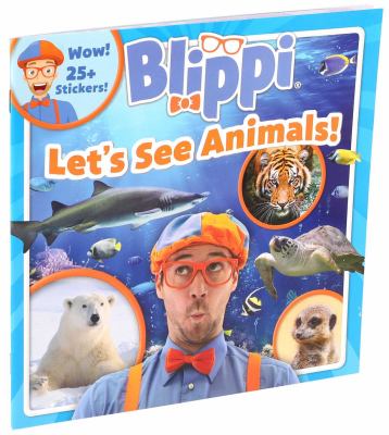 Blippi : let's see animals!