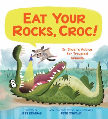 Eat your rocks, Croc : Dr. Glider's advice for troubled animals