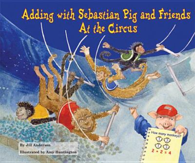 Adding with Sebastian Pig and friends at the circus