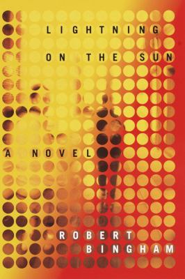 Lightning on the sun : a novel