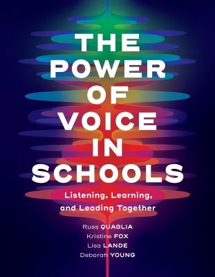 The power of voice in schools : listening, learning, and leading together