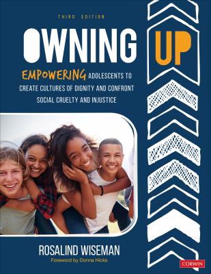 Owning up : empowering adolescents to create cultures of dignity and confront social cruelty and injustice