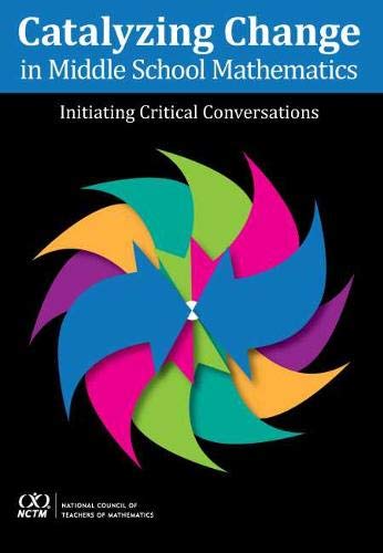 Catalyzing change in middle school mathematics : initiating critical conversations