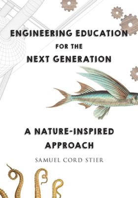 Engineering education for the next generation : a nature-inspired approach