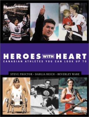 Heroes with heart : Canadian athletes you can look up to