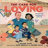 The case for Loving : the fight for interracial marriage