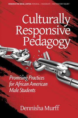 Culturally responsive pedagogy : promising practices for African American male students