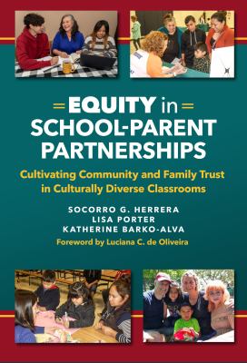 Equity in school-parent partnerships : cultivating community and family trust in culturally diverse classrooms