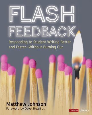 Flash feedback : responding to student writing better and faster - without burning out