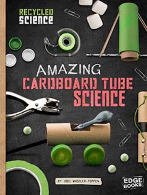 Amazing cardboard tube science