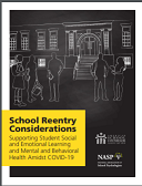 School reentry considerations : supporting student social and emotional learning and mental and behavioral health amidst COVID-19