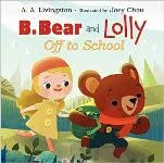 B. Bear and Lolly : off to school
