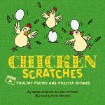 Chicken scratches : grade a poultry poetry and rooster rhymes