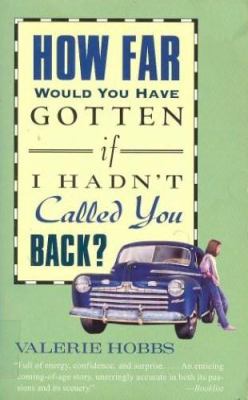 How far would you have gotten if I hadn't called you back? : a novel