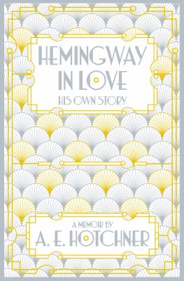 Hemingway in love : his own story : a memoir